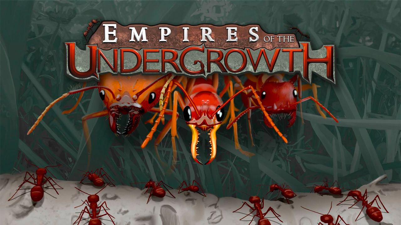 Empires of the Undergrowth